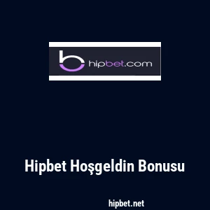 Hipbet Hoşgeldin Bonusu