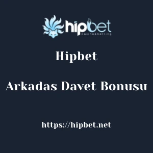 Hipbet Arkadas Davet Bonusu
