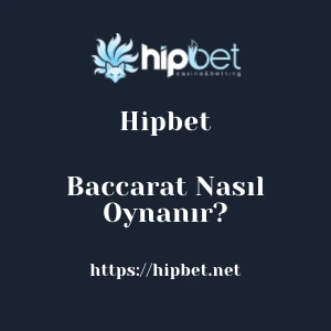 Hipbet Baccarat Nasıl Oynanır?