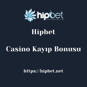 Hipbet Casino Kayıp Bonusu