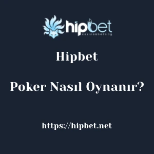 Hipbet Poker Nasıl Oynanır?