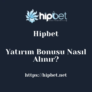 Hipbet Yatırım Bonusu Nasıl Alınır?